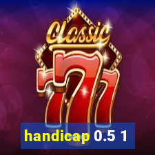 handicap 0.5 1